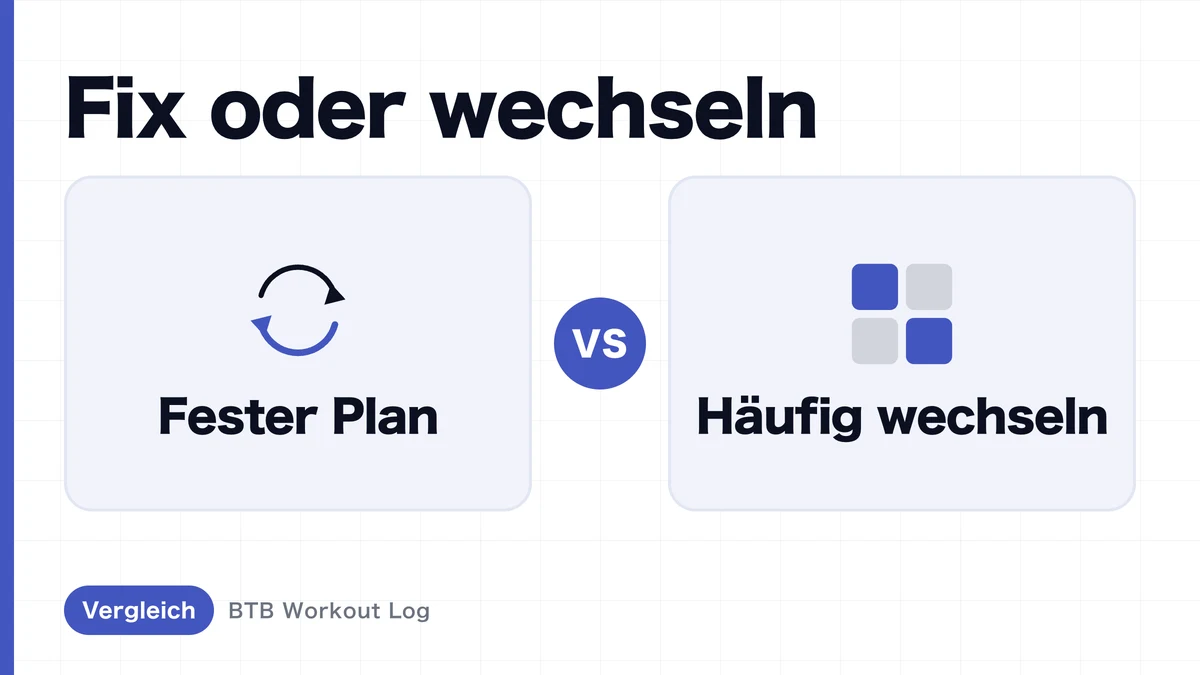 Festes Trainingsprogramm oder häufiger Übungswechsel – was ist besser für Muskelaufbau?