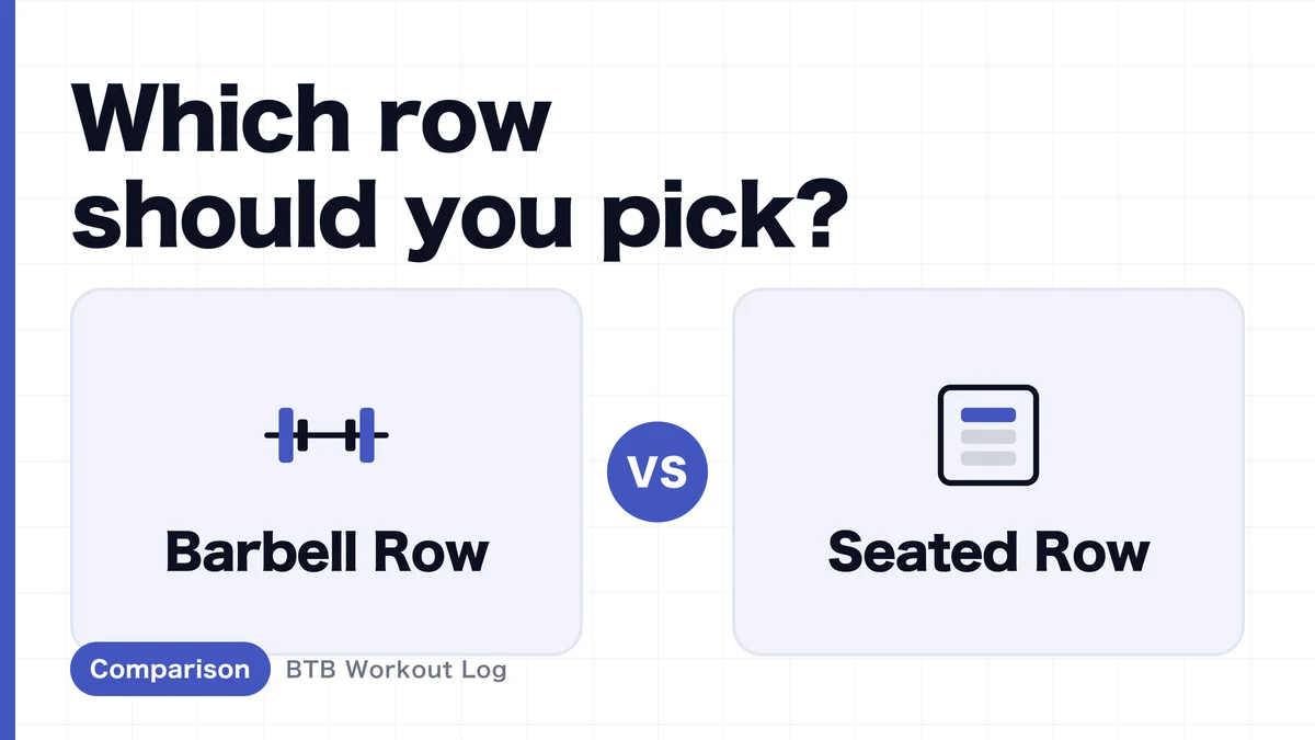 Barbell Row vs. Seated Row: Which for Back Hypertrophy?