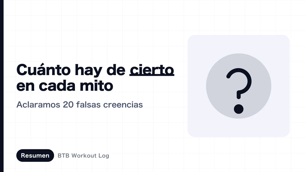 Mitos del entrenamiento: verdad y ficción según la ciencia | 20 creencias comprobadas