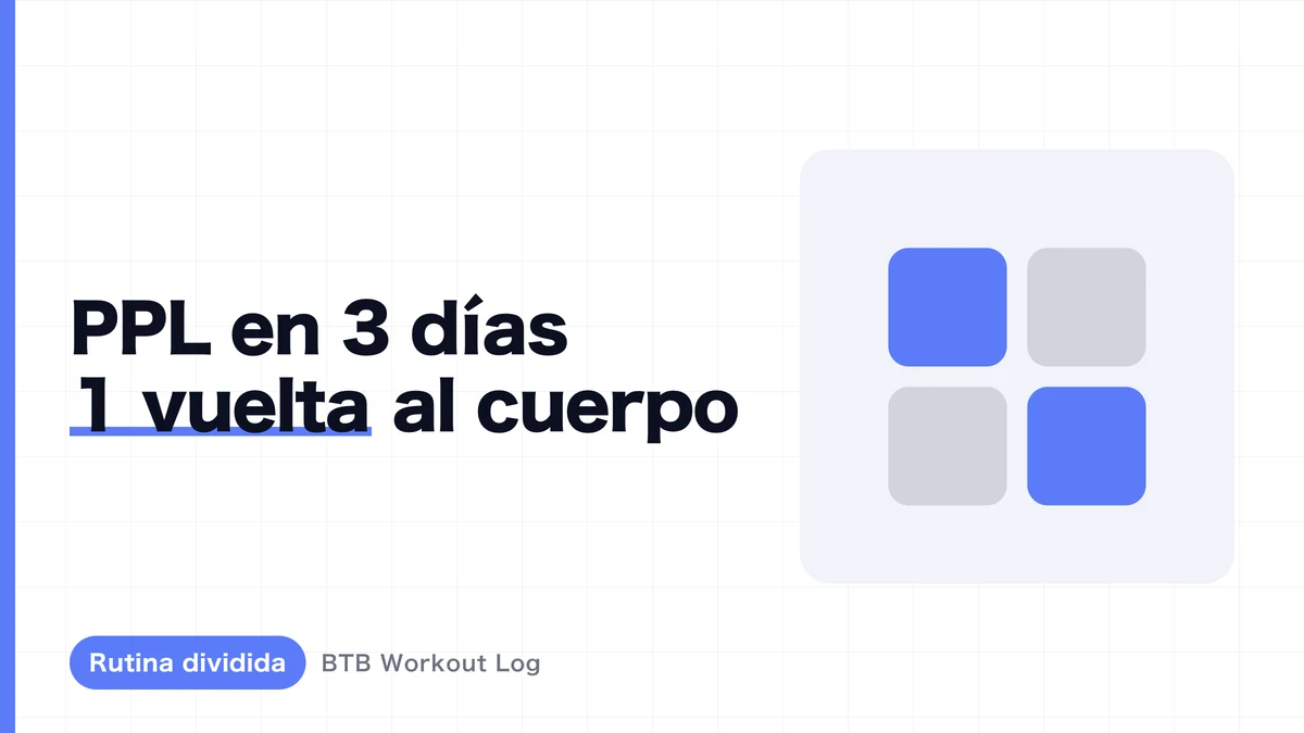 La rutina PPL completa | Ejercicios de Push/Pull/Legs y cómo hacerla en 3 o 6 días