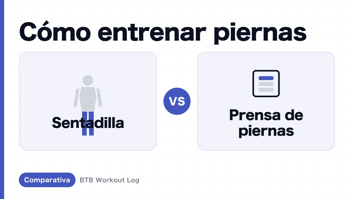 Sentadilla vs prensa de piernas para hipertrofia de cuádriceps: cuál elegir