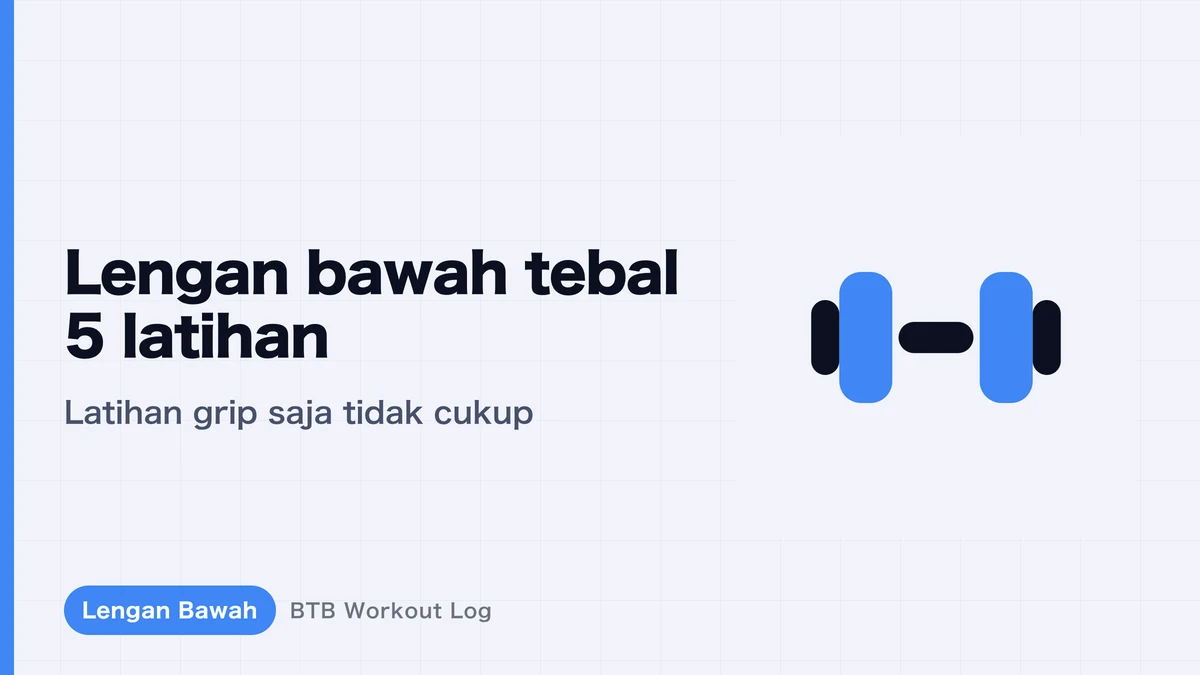 Latihan Lengan Bawah: 5 Gerakan untuk Forearm Tebal | Mengapa Latihan Grip Saja Tidak Cukup