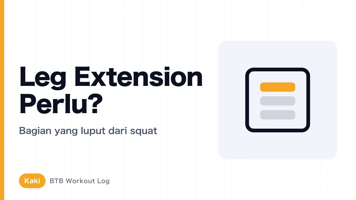 Leg Extension Perlu atau Tidak? Melatih Quadriceps yang Sulit Dijangkau Squat
