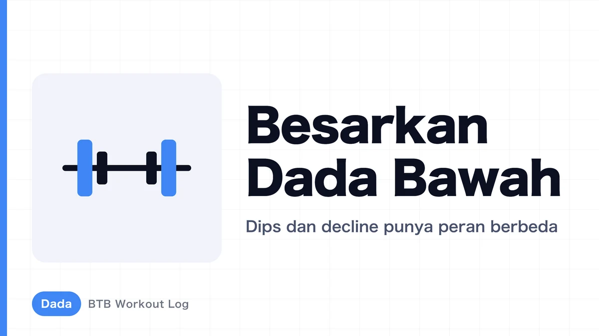 Dada Bawah Lebih Besar | Cara Memilih Dips atau Decline Press