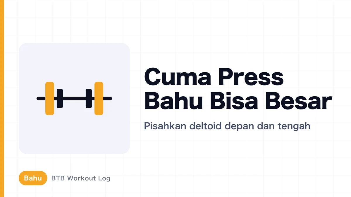 Shoulder Press Saja Bisa Membesarkan Bahu? Stimulus untuk Deltoid Anterior dan Lateral