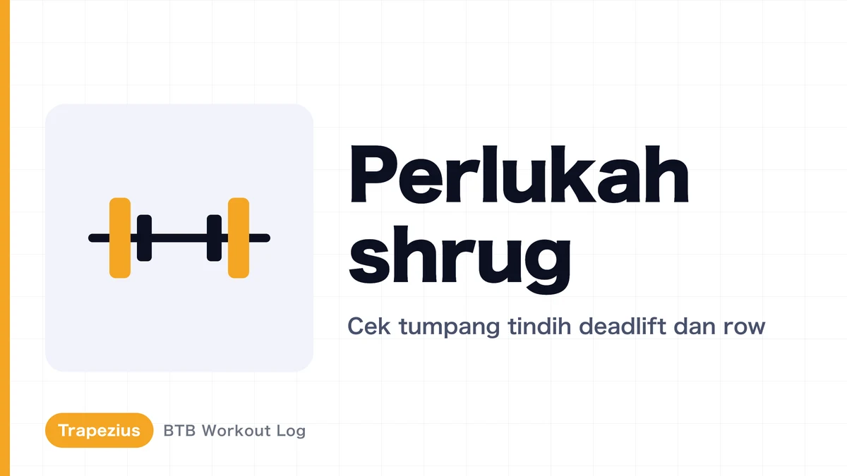 Shrug untuk Membesarkan Trapezius: Perlukah jika Sudah Deadlift dan Row?