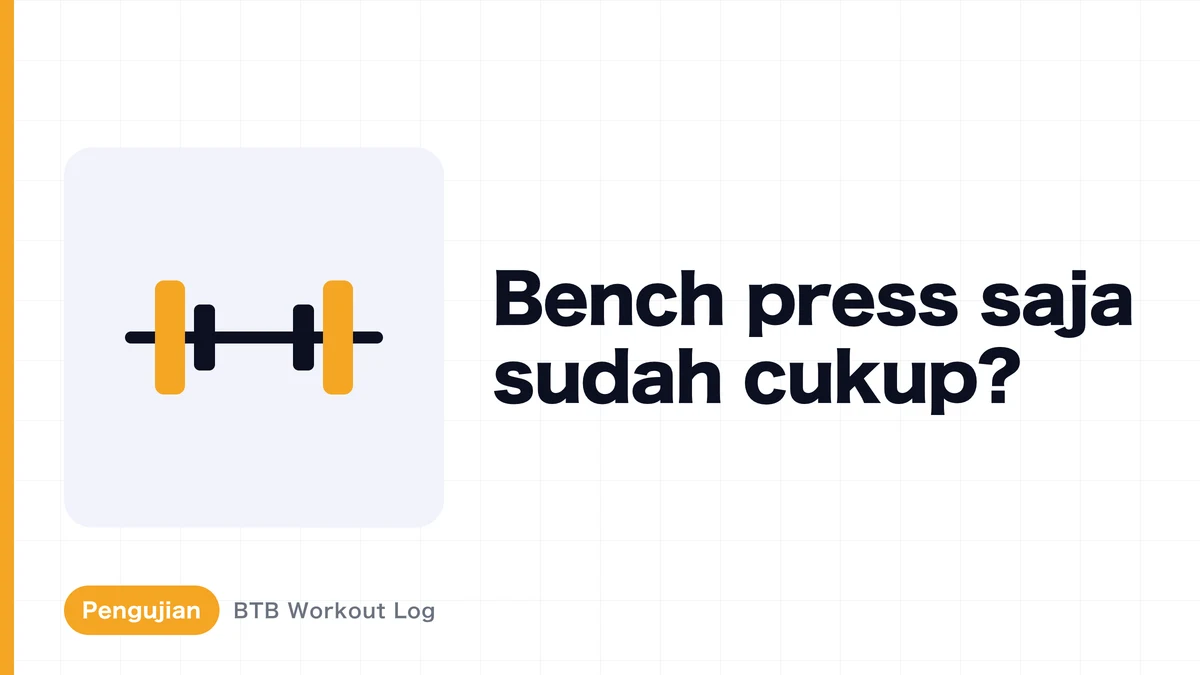 Bench Press Saja: Cukup untuk Mengembangkan Otot Dada?