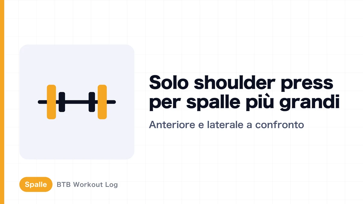 Shoulder press per spalle più grandi? Stimolo sui deltoidi anteriori e laterali