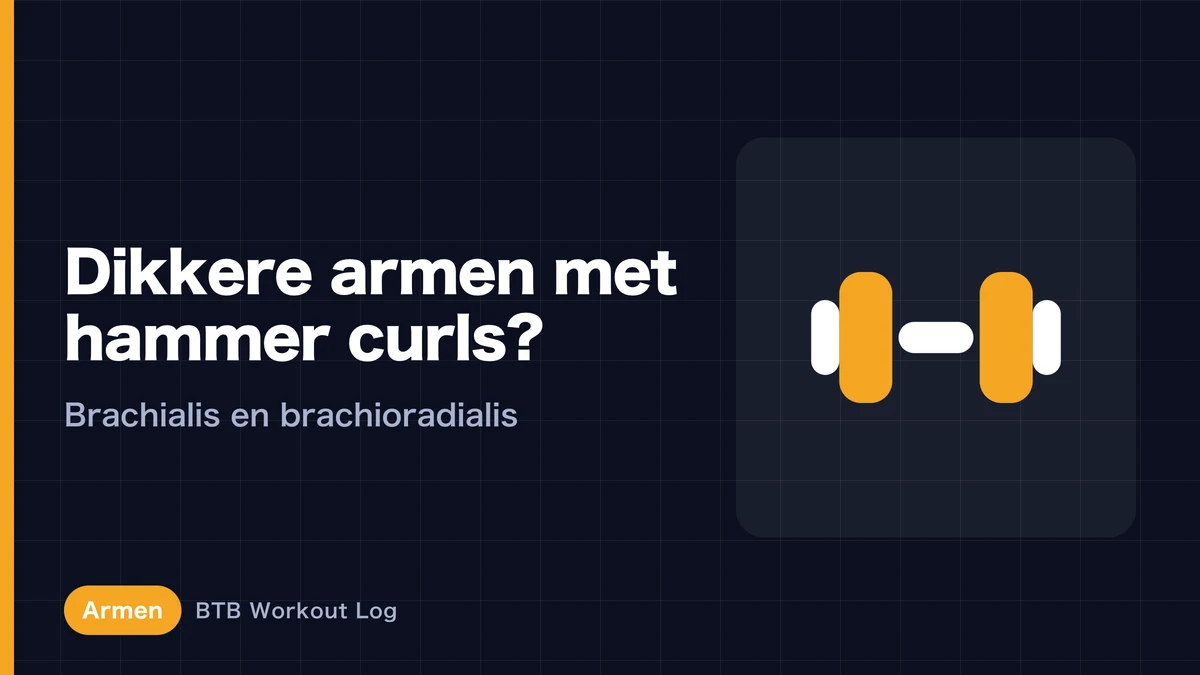 Hammer curls voor dikkere armen | nut van brachialis en brachioradialis