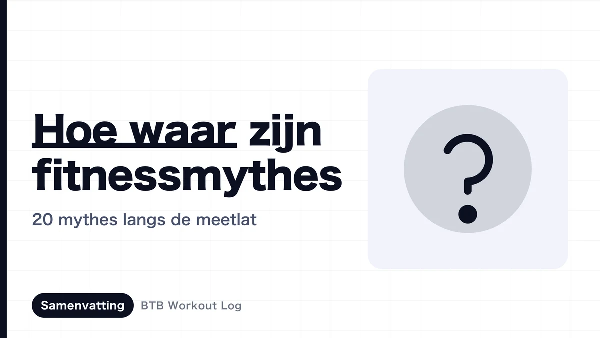 Trainingsmythen onder de loep | 20 veelgemaakte aannames getoetst aan onderzoek