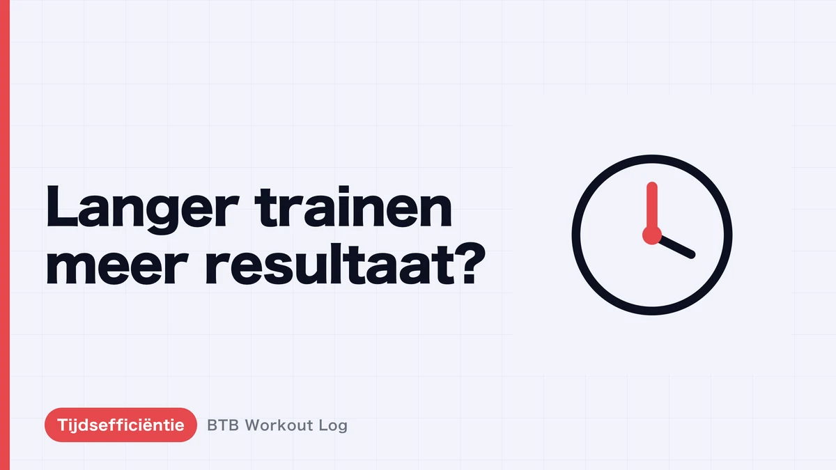 Langere trainingen = beter resultaat? Dit klopt niet altijd