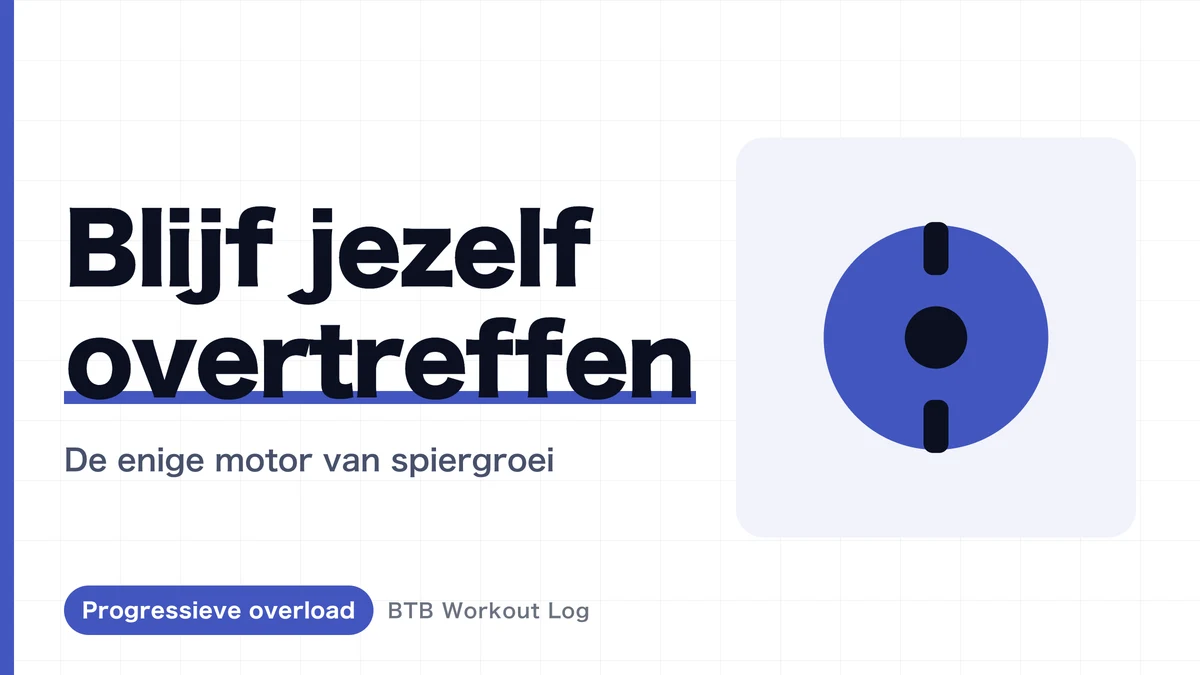 Progressive Overload: 5 Manieren om Spier Blijvend op te Bouwen | Gewicht, Herhalingen en Meer