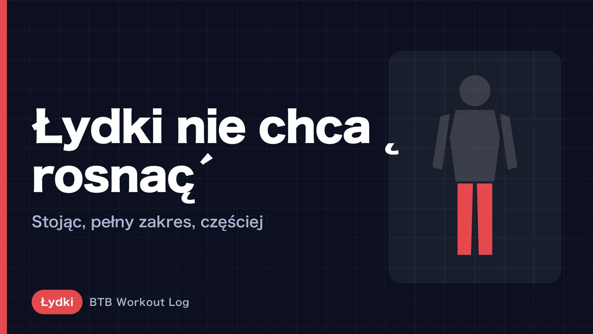 Łydki nie rosną? 5 zasad skutecznej hipertrofii łydek