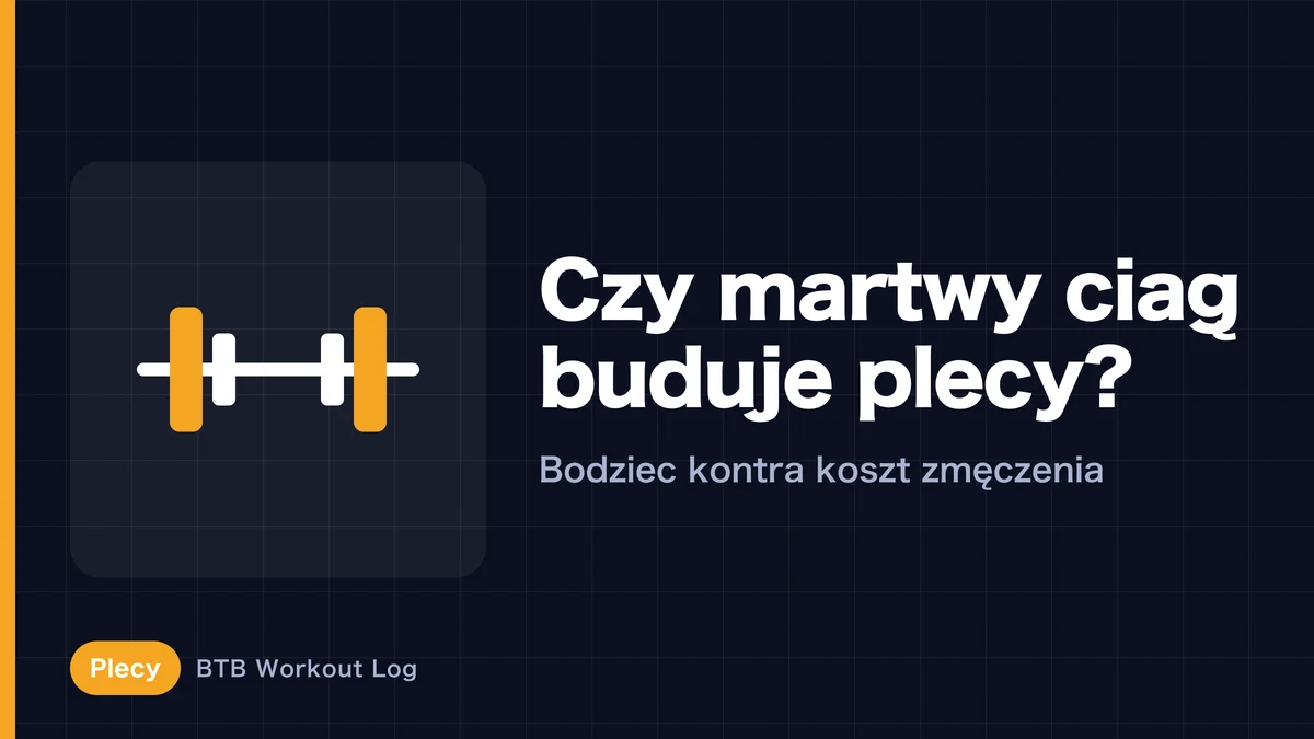 Martwy ciąg na plecy: czy warto go robić na hipertrofię?