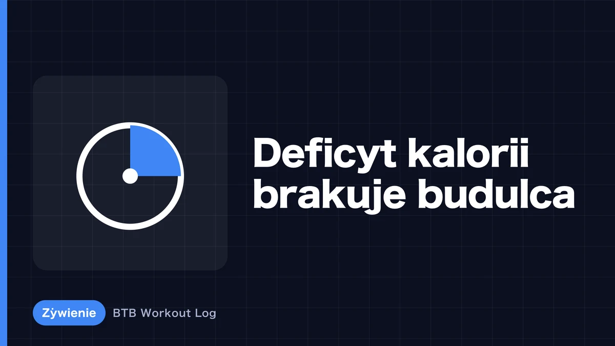 Deficyt kaloryczny a hipertrofia: dlaczego mięśnie rosną wolniej?