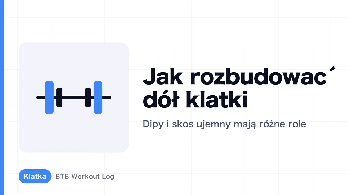 Dół klatki piersiowej | Dipy czy wyciskanie na ławce ujemnej?
