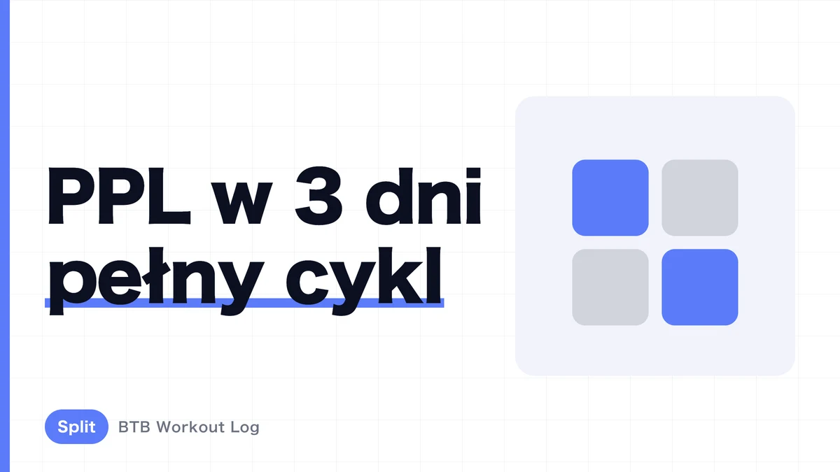 Kompletna rutyna PPL | Ćwiczenia Push/Pull/Legs i jak prowadzić plan na 3 lub 6 dni tygodniowo