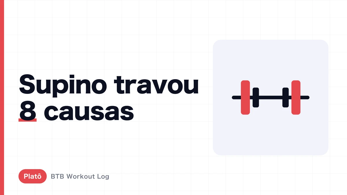 Platô no Supino: 8 Causas e um Programa de 4 Semanas para Quebrar
