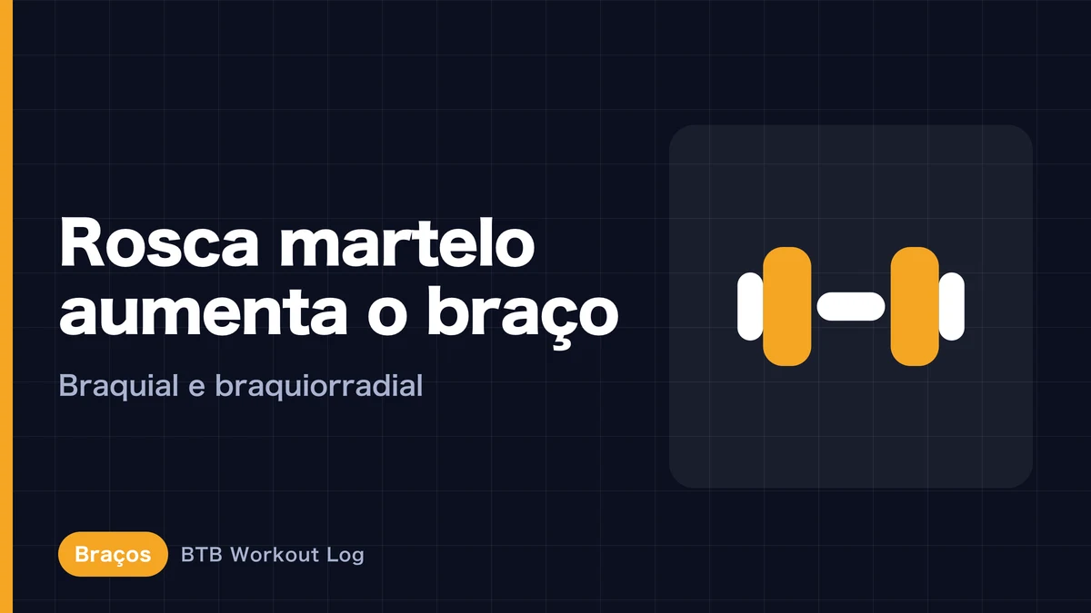 Rosca martelo engrossa o braço? | Braquial e braquiorradial