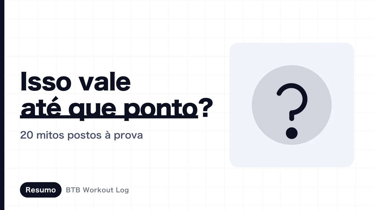 Mitos da musculação: até onde são verdadeiros? | 20 crenças testadas pela ciência