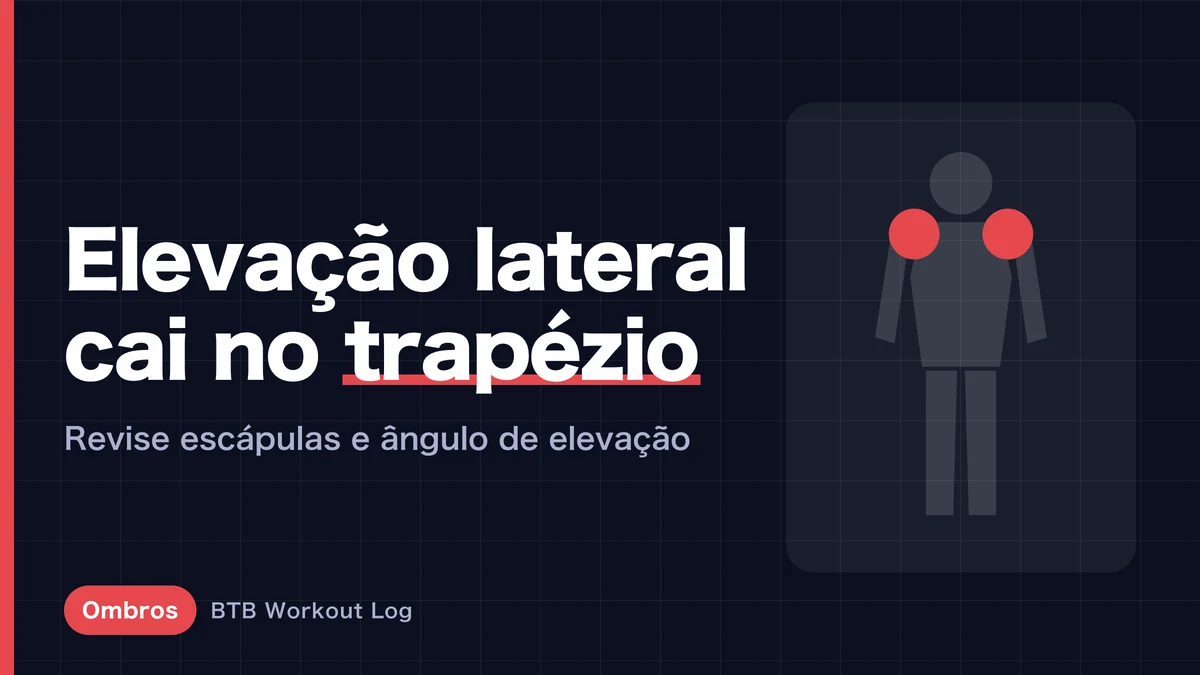 Elevação lateral só pega trapézio? Causas e técnica para o deltoide lateral