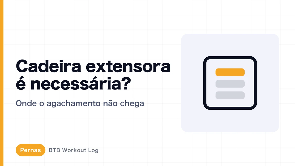 Cadeira extensora é necessária? Como trabalhar o quadríceps que o agachamento estimula menos