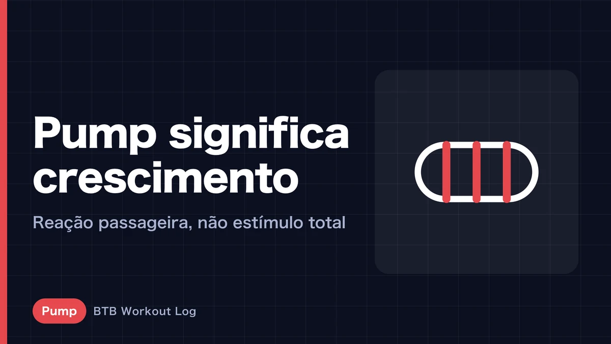 Pump e hipertrofia muscular: sentir o músculo cheio não prova crescimento