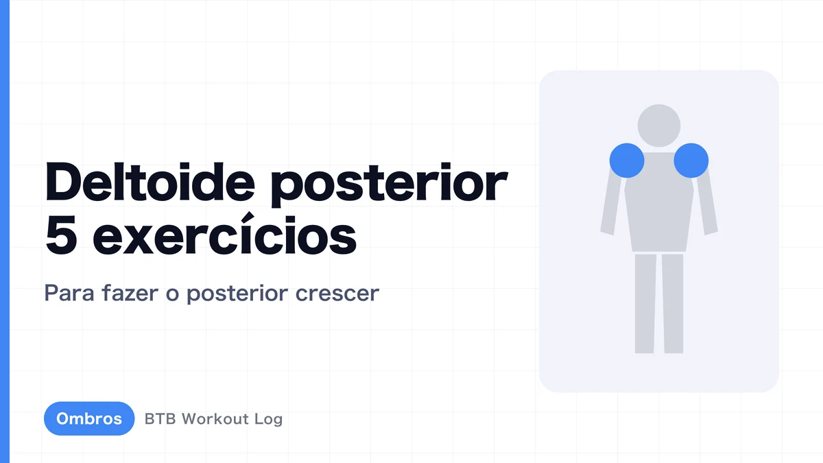 Deltoide posterior: 5 exercícios para ganhar volume | Guia completo