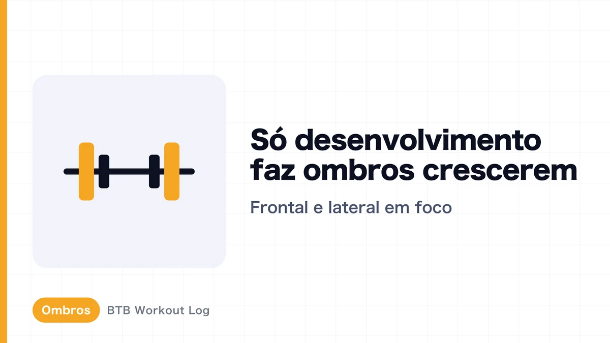 Desenvolvimento de ombros basta? Como crescer os deltoides anterior e lateral