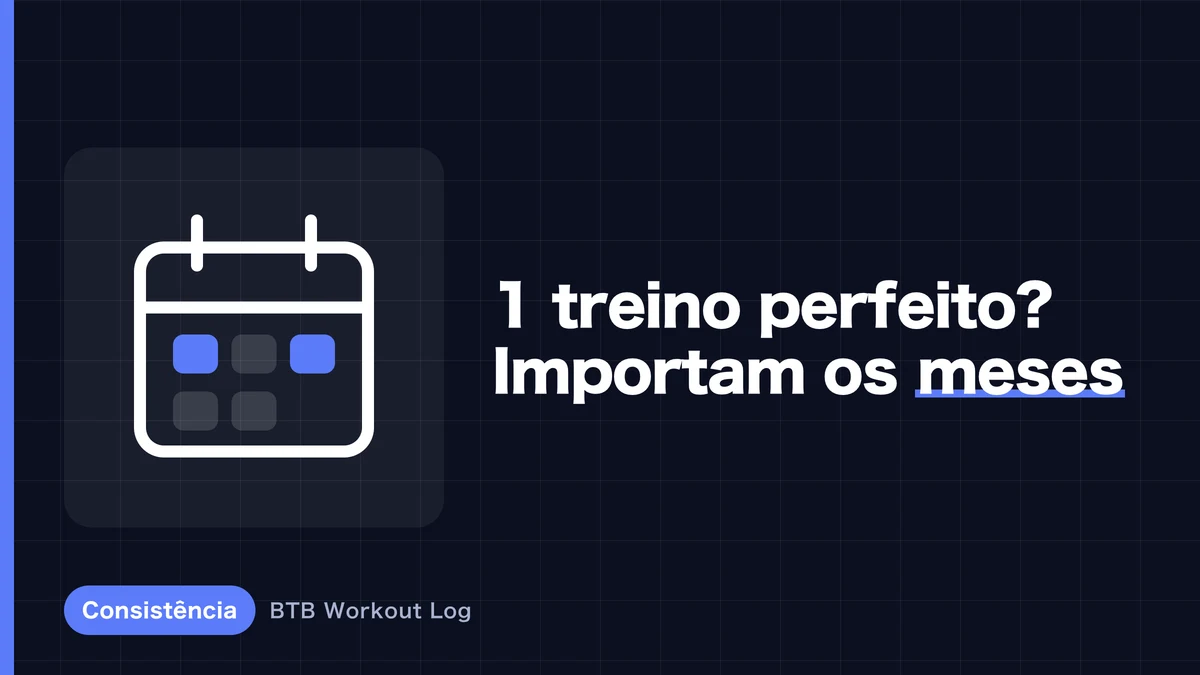 Hipertrofia muscular: por que meses de consistência valem mais que um treino perfeito?