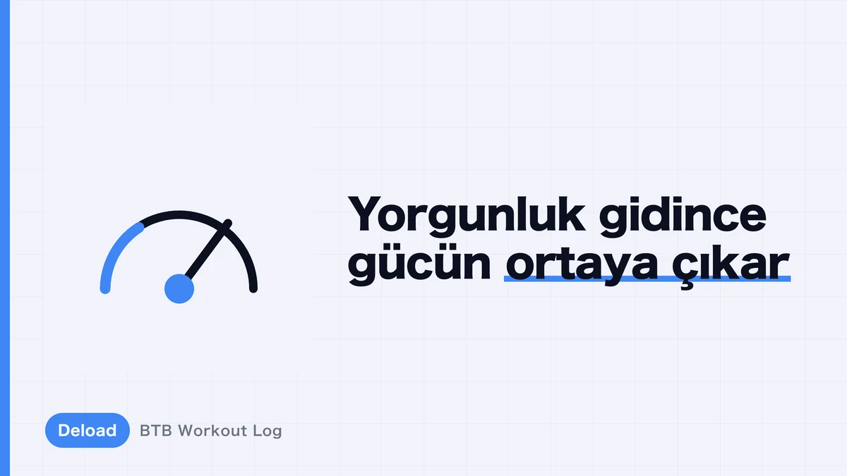 Deload Yaptığında Ne Olur? Yorgunluk Ortadan Kalkıyor, Performans Geri Dönüyor