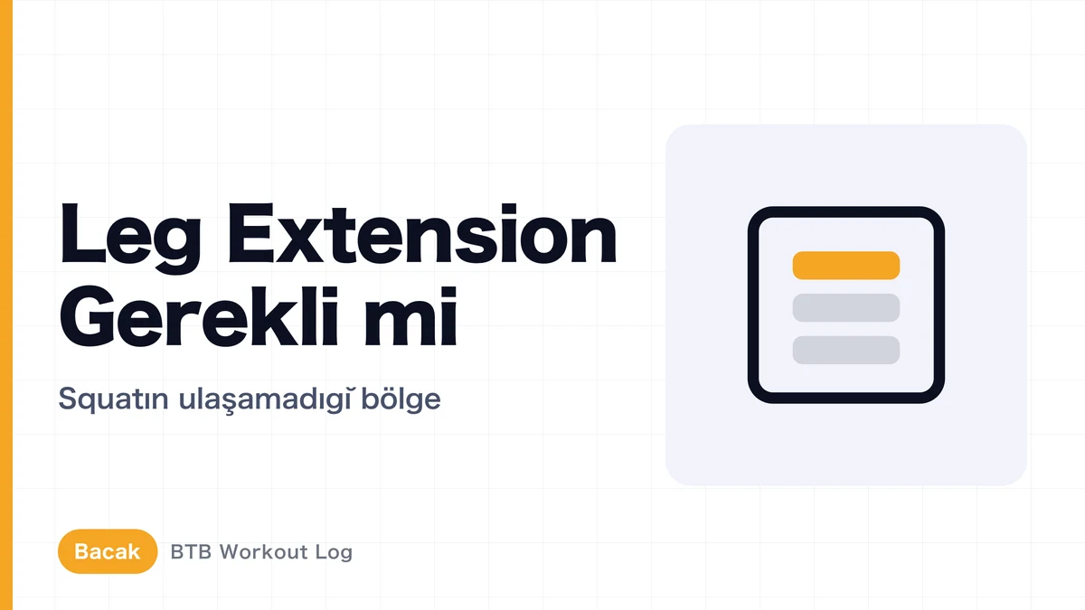 Leg extension gerekli mi? Squatın eksik bıraktığı quadriceps gelişimi