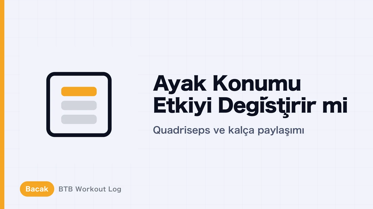 Leg press ayak konumu ve genişliği | Kuadriseps mi, kalça mı?
