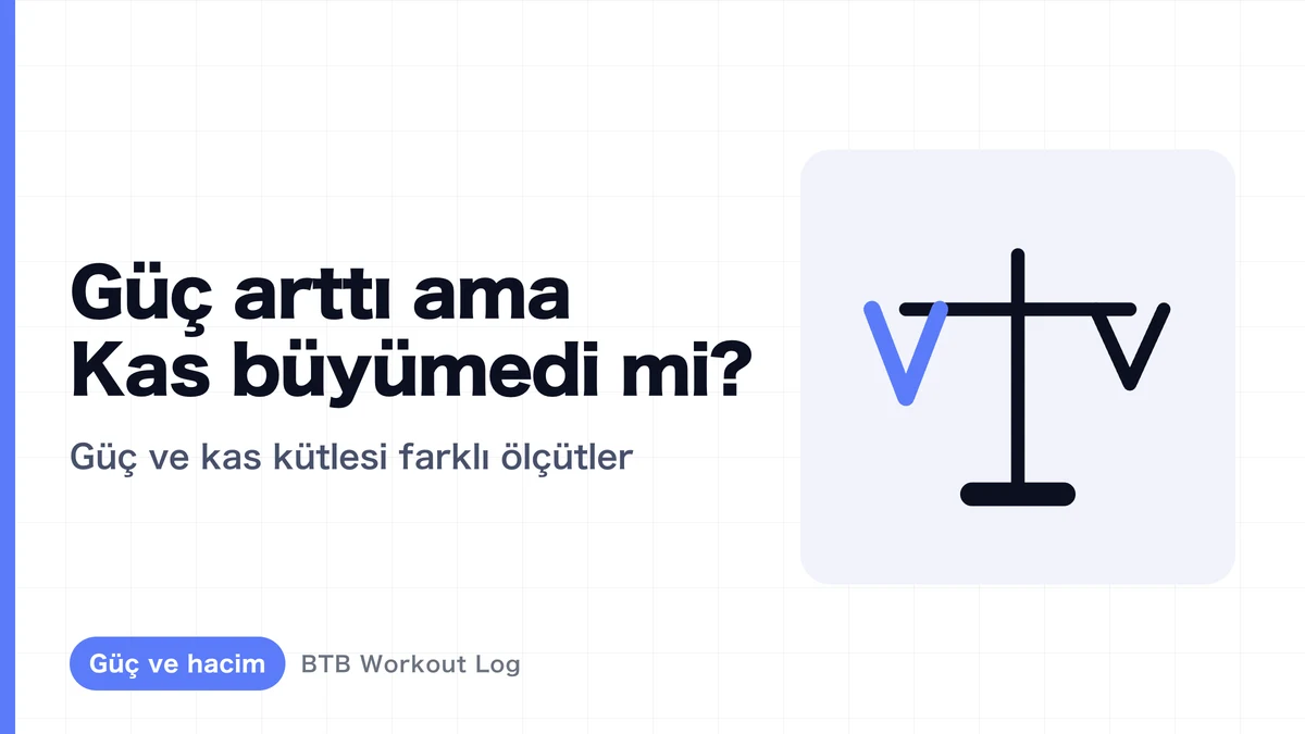 Neden Daha Kuvvetli Oluyorum Ama Kaslarım Büyümüyor?