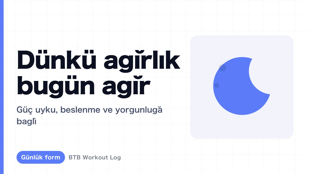 Neden Dün Kaldırdığın Ağırlık Bugün Daha Ağır Geliyor?
